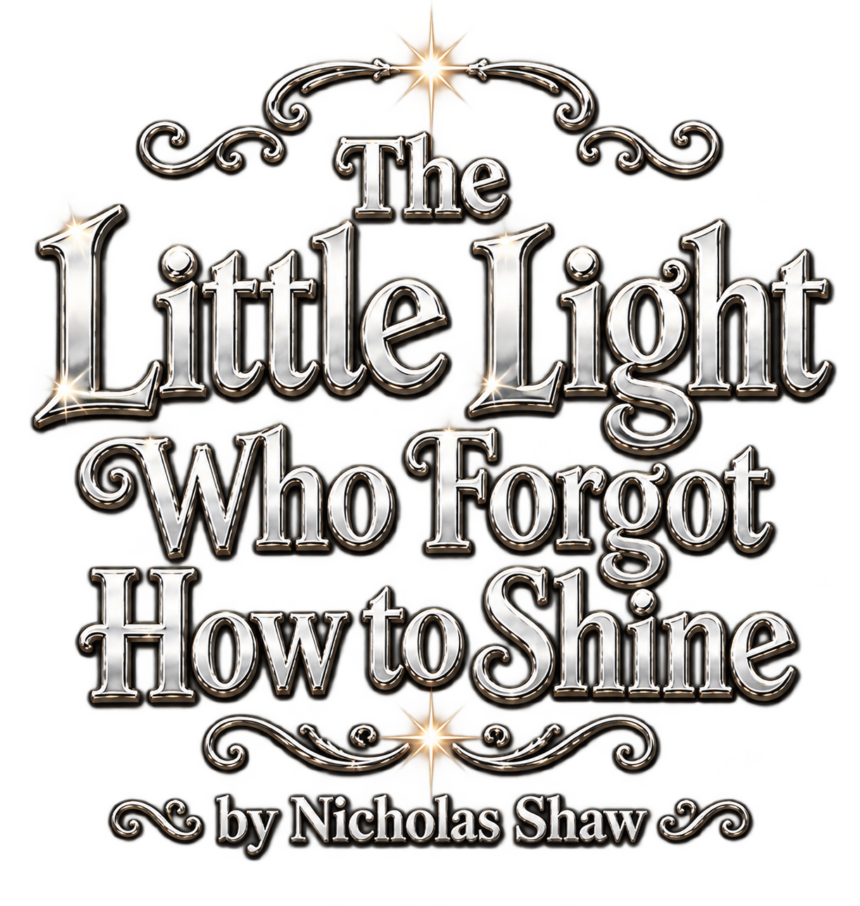 The Little Light Who Forgot How to Shine by Nicholas Shaw